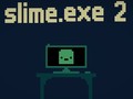 თამაშის Slime.exe 2