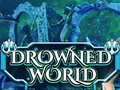 თამაშის Drowned World