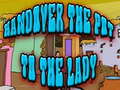 თამაშის Handover The Pot To The Lady