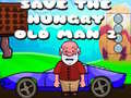 თამაშის Save The Hungry Old Man 2