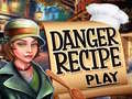 თამაშის Danger Recipe