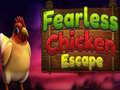 თამაშის Fearless Chicken Escape