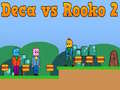 თამაშის Deca vs Rooko 2