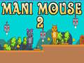 თამაშის Mani Mouse 2