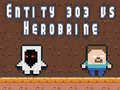 თამაშის Entity 303 vs Herobrine