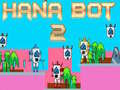 თამაშის Hana Bot 2