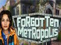 თამაშის Forgotten Metropolis