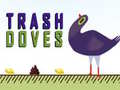 თამაშის Trash Doves