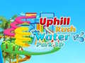 თამაშის Uphill Rush Water Park 3D