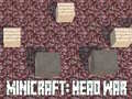 თამაშის Minicraft: Head War
