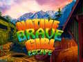 თამაშის Native Brave Girl Escape
