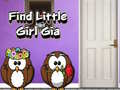 თამაშის Find Little Girl Gia