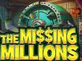 თამაშის The Missing Millions