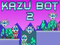 თამაშის Kazu Bot 2