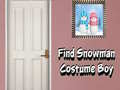 თამაშის Find Snowman Costume Boy