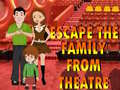 თამაშის Escape The Family From Theatre