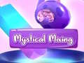 თამაშის Mystical Mixing