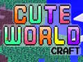 თამაშის Cute World Craft