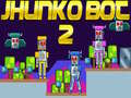 თამაშის Jhunko Bot 2