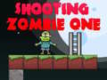 თამაშის Shooting Zombie One