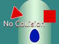 თამაშის Without Collision