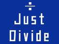 თამაშის Just Divide