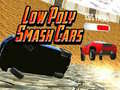 თამაშის Low Poly Smash Cars