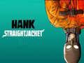 თამაშის Hank Straightjacket