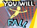 თამაშის You Will Fall