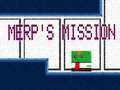 თამაშის Merp's Mission