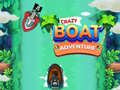 თამაშის Crazy Boat Adventure
