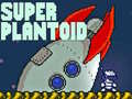 თამაშის Super Plantoid