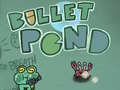 თამაშის Bullet Pond