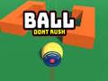 თამაშის Ball Dont Rush