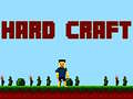 თამაშის Hard Craft