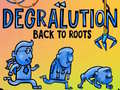 თამაშის Degralution buck to roots