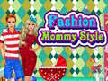 თამაშის Fashion Mommy Style