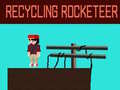 თამაშის Recycling Rocketeer