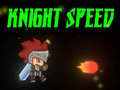 თამაშის Knight Speed