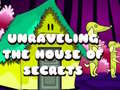 თამაშის Unraveling the House of Secrets