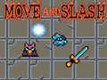 თამაშის Move and Slash