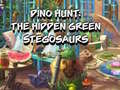 თამაშის Dino Hunt: The Hidden Green Stegosaurs