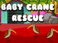 თამაშის Baby Crane Rescue