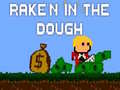 თამაშის Rake'n in the Dough