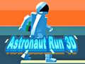 თამაშის Astronaut Run 3D