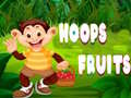 თამაშის Hoops Fruits