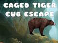 თამაშის Caged Tiger Cub Escape
