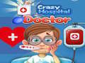 თამაშის Crazy Hospital Doctor