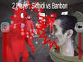 თამაშის 2 Player: Skibidi vs Banban