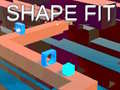 თამაშის Shape Fit